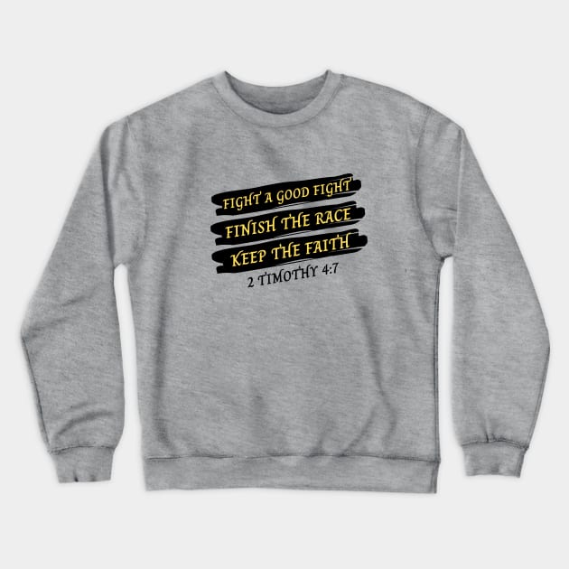 Bible Verse 2 Timothy 4:7 | Christian Typography Crewneck Sweatshirt by All Things Gospel